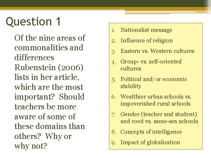 Question 1 Of the nine areas of commonalities and differences Rubenstein (2006) lists in