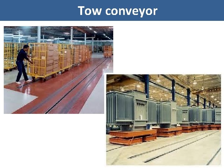 Tow conveyor 