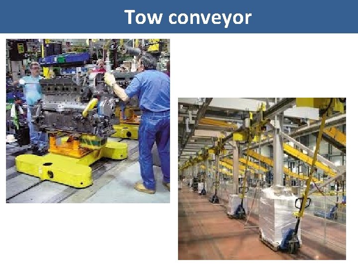 Tow conveyor 