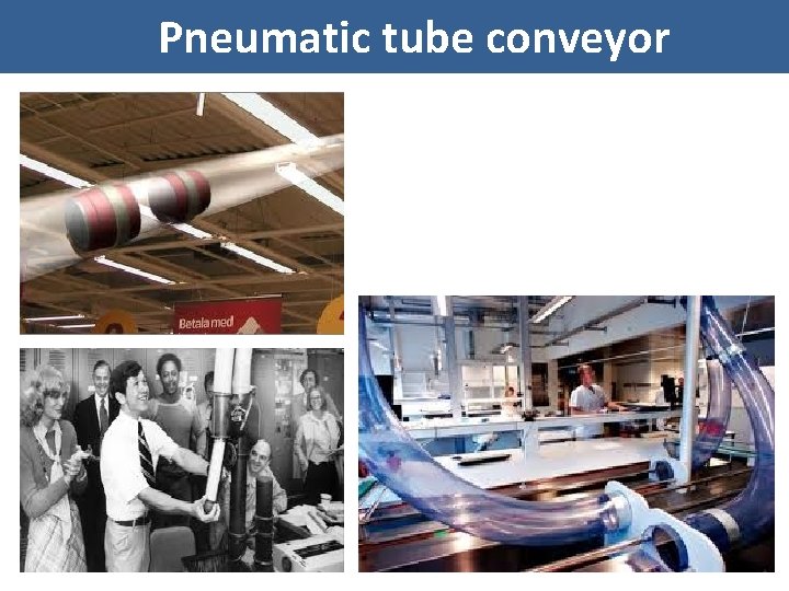 Pneumatic tube conveyor 