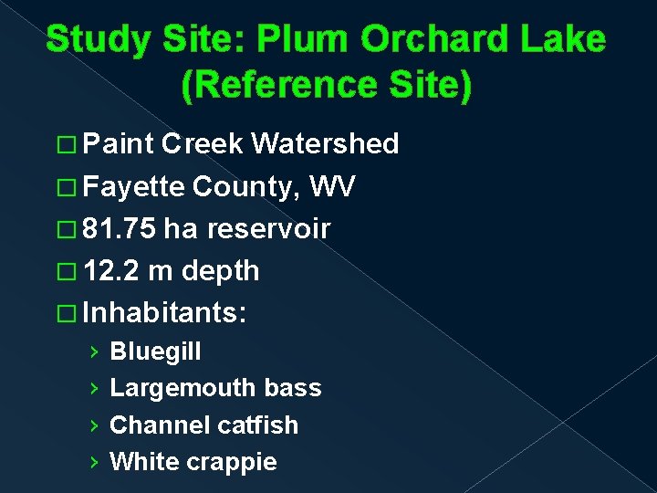 Study Site: Plum Orchard Lake (Reference Site) � Paint Creek Watershed � Fayette County,