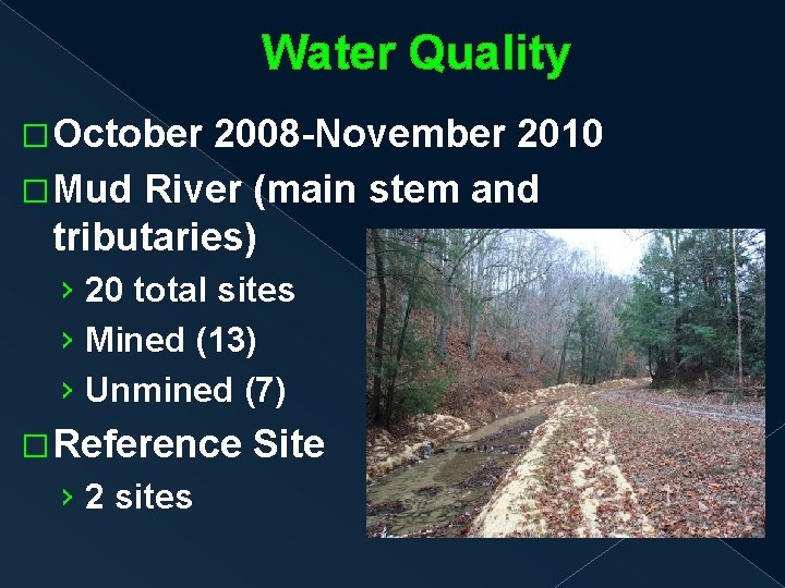 Water Quality �October 2008 -November 2010 �Mud River (main stem and tributaries) › 20