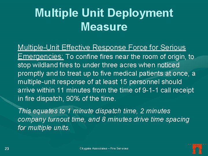 Multiple Unit Deployment Measure Multiple-Unit Effective Response Force for Serious Emergencies: To confine fires