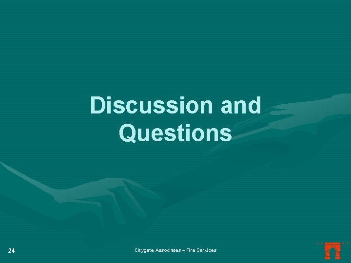 Discussion and Questions 24 Citygate Associates – Fire Services 