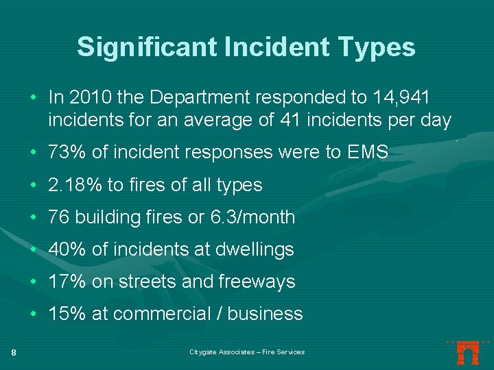 Significant Incident Types • In 2010 the Department responded to 14, 941 incidents for
