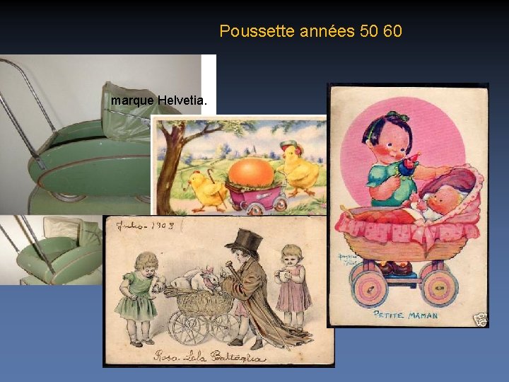 Poussette années 50 60 marque Helvetia. 