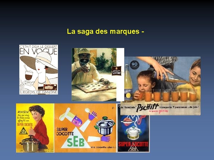 La saga des marques - 