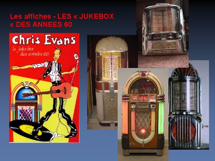 Les affiches - LES « JUKEBOX « DES ANNEES 60 