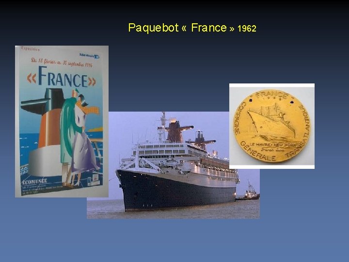 Paquebot « France » 1962 