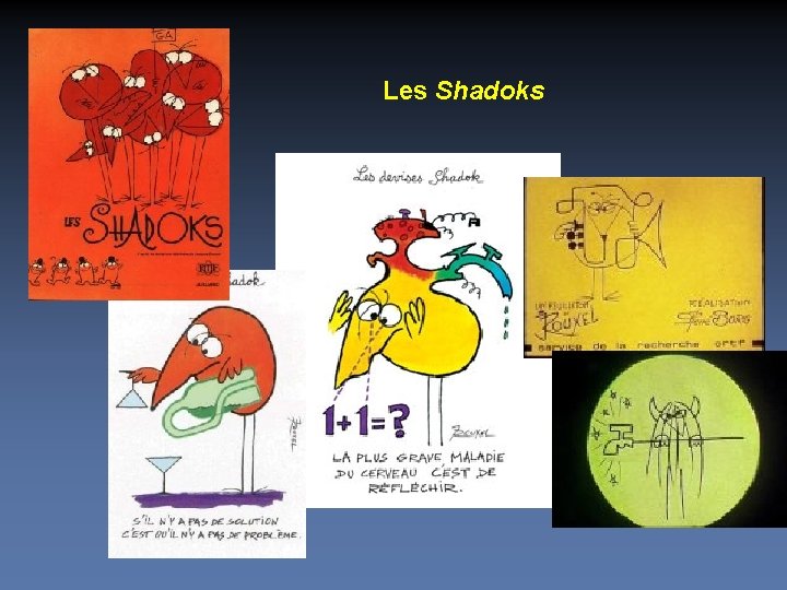 Les Shadoks 