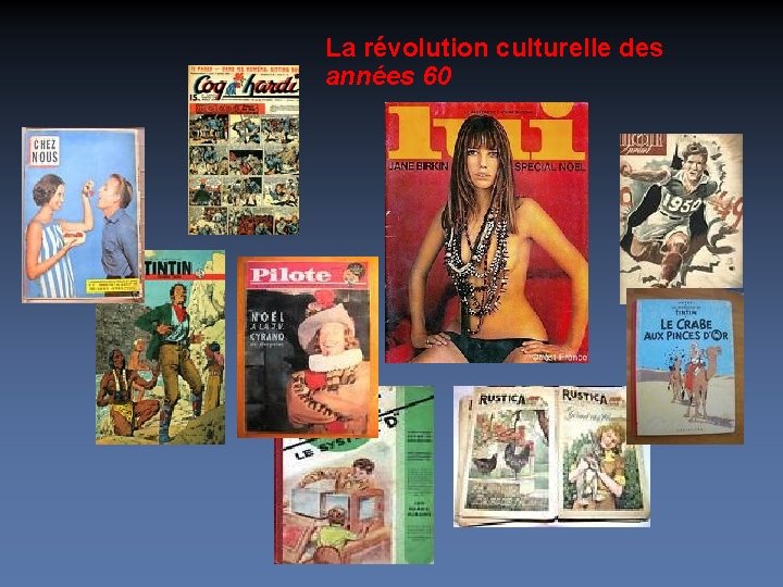 La révolution culturelle des années 60 