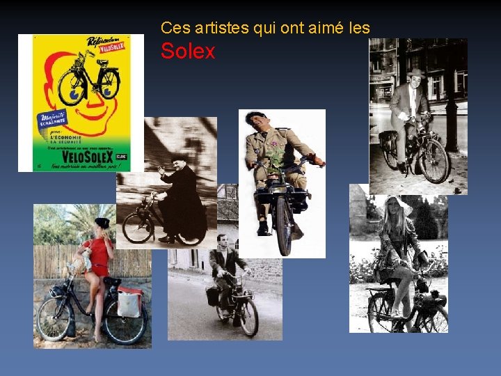 Ces artistes qui ont aimé les Solex 