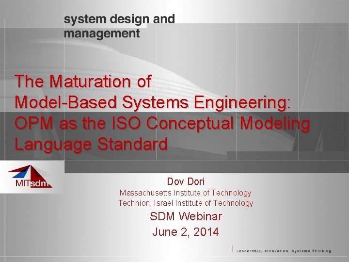 The Maturation of Model-Based Systems Engineering: OPM as the ISO Conceptual Modeling Language Standard