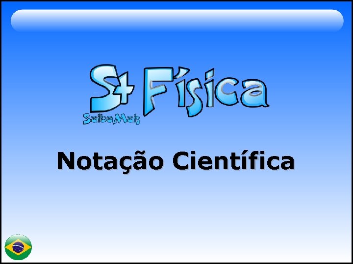 Notação Científica 