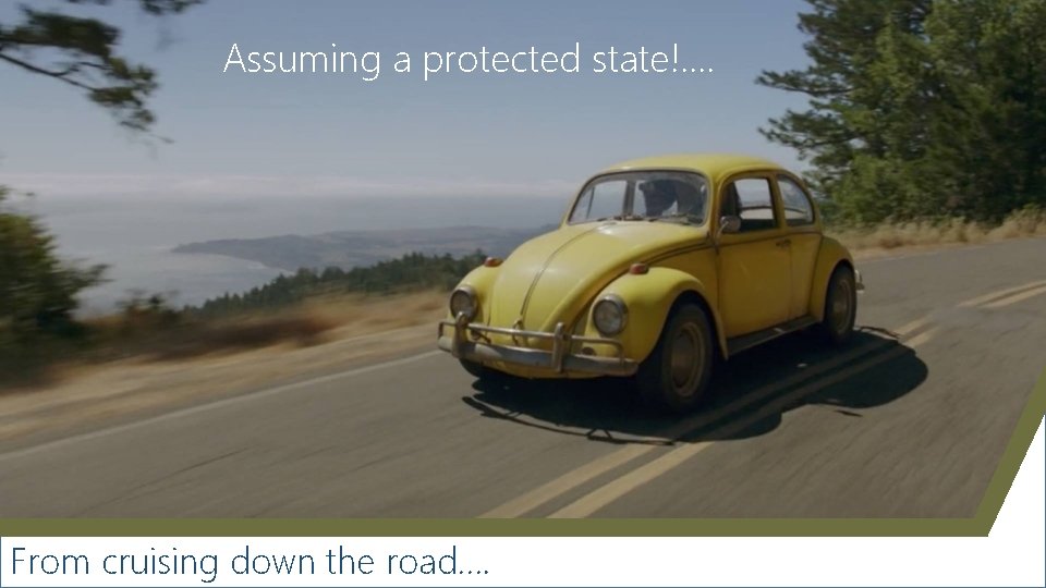 Assuming a protected state!. . From cruising down the road…. 