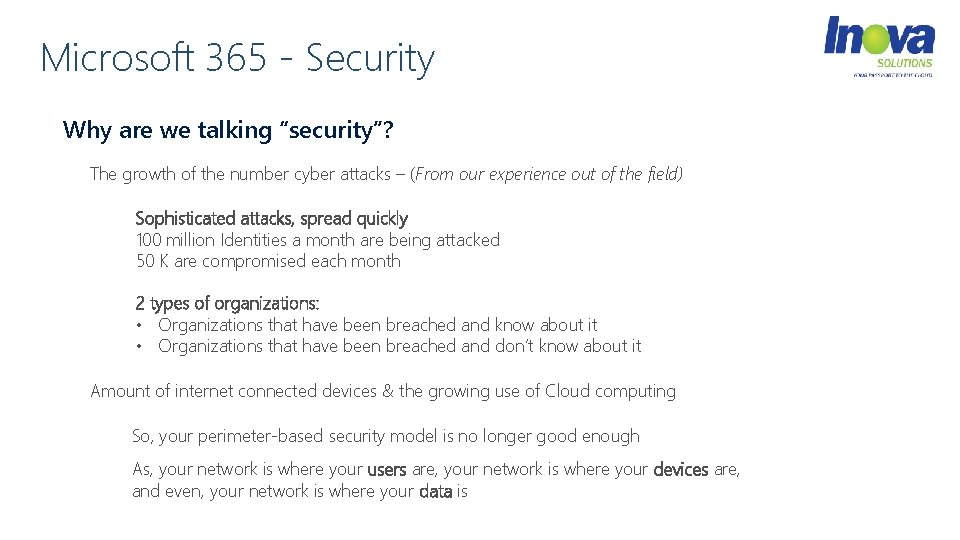 Microsoft 365 - Security Why are we talking “security”? The growth of the number
