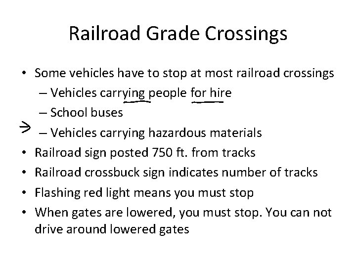 Railroad Grade Crossings • Some vehicles have to stop at most railroad crossings – Railroad Grade Crossings • Some vehicles have to stop at most railroad crossings –