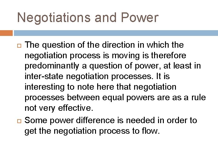 Negotiations and Power The question of the direction in which the negotiation process is