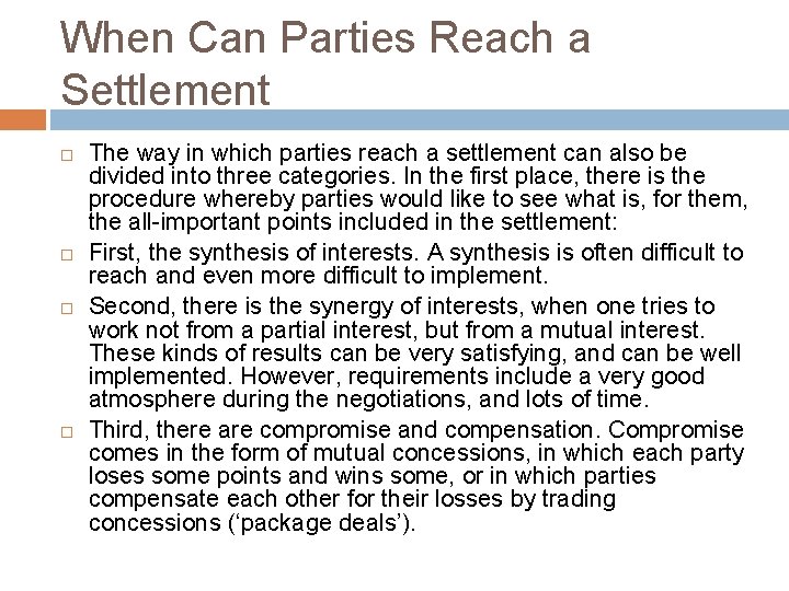 When Can Parties Reach a Settlement The way in which parties reach a settlement