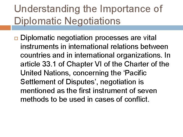 Understanding the Importance of Diplomatic Negotiations Diplomatic negotiation processes are vital instruments in international