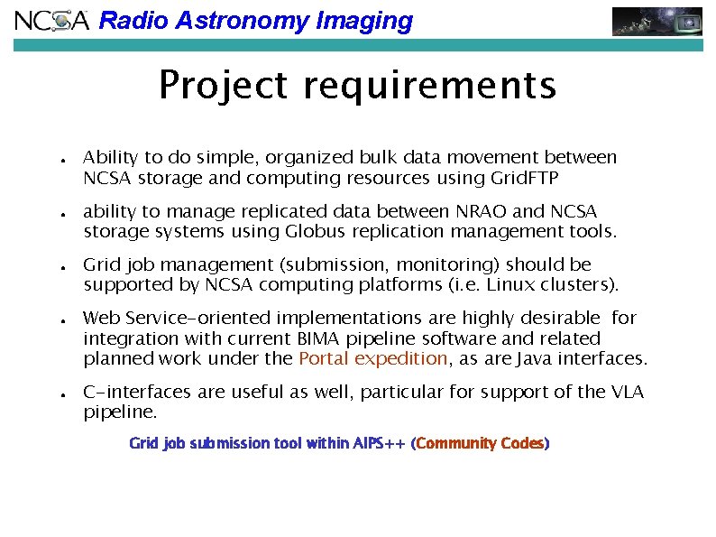Radio Astronomy Imaging Project requirements ● ● ● Ability to do simple, organized bulk Radio Astronomy Imaging Project requirements ● ● ● Ability to do simple, organized bulk