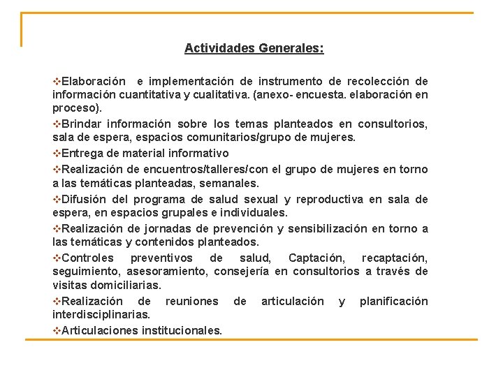 Actividades Generales: v. Elaboración e implementación de instrumento de recolección de información cuantitativa y