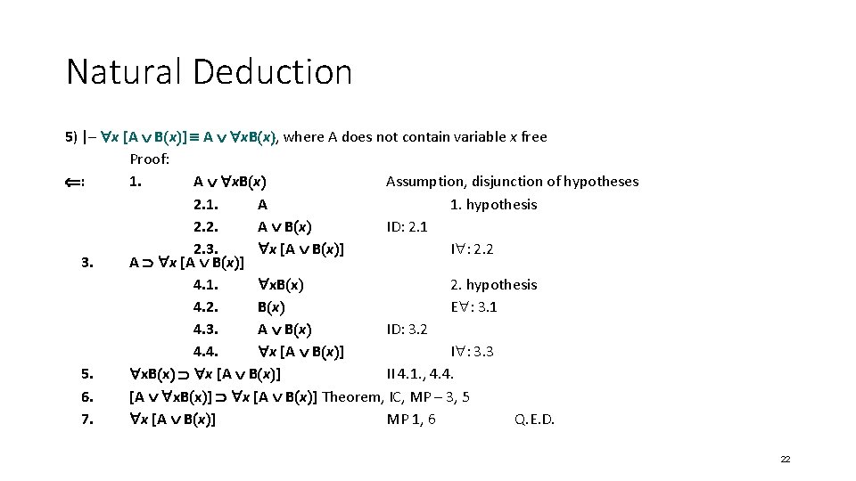 Natural Deduction 5) |– x [A B x ] A x. B x ,