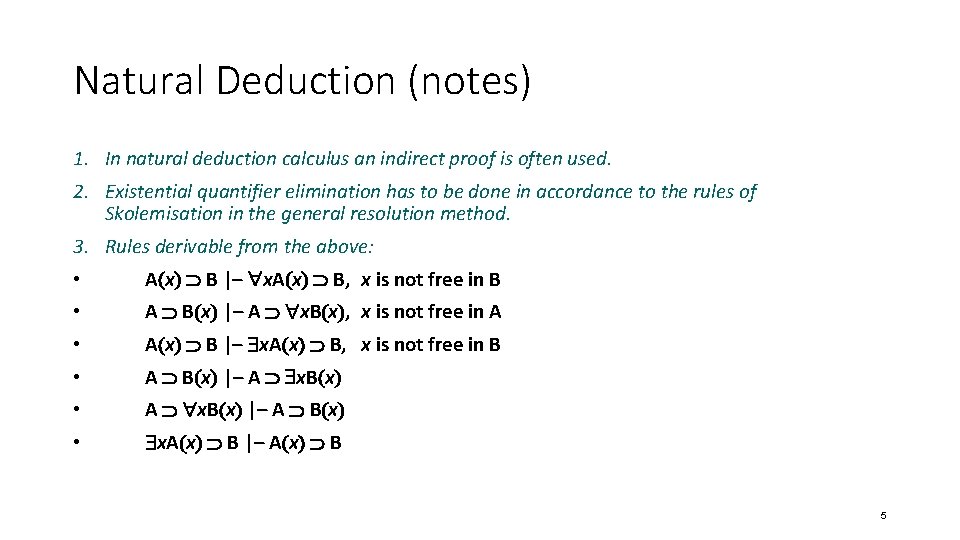 Natural Deduction (notes) 1. In natural deduction calculus an indirect proof is often used.
