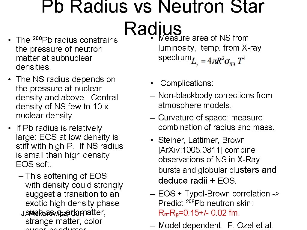 Pb Radius vs Neutron Star Radius • Measure area of NS from Pb radius