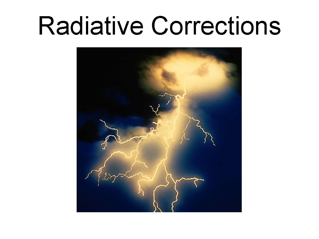 Radiative Corrections 