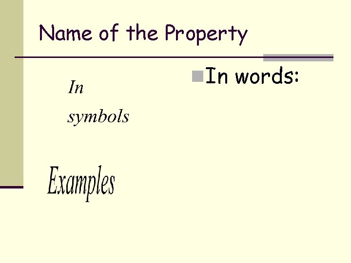 Name of the Property n. In words: Name of the Property n. In words: