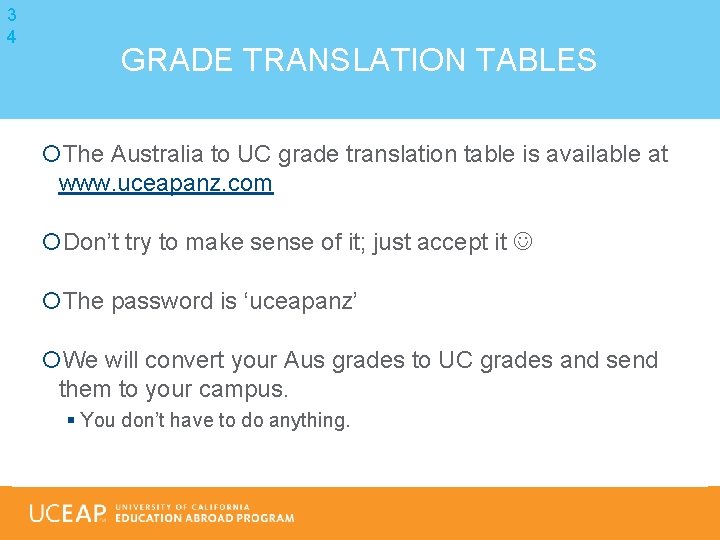 3 4 GRADE TRANSLATION TABLES The Australia to UC grade translation table is available