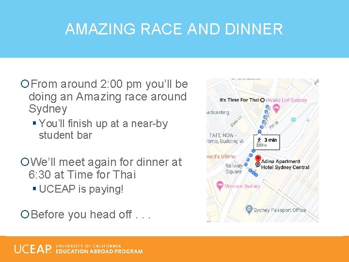 AMAZING RACE AND DINNER From around 2: 00 pm you’ll be doing an Amazing
