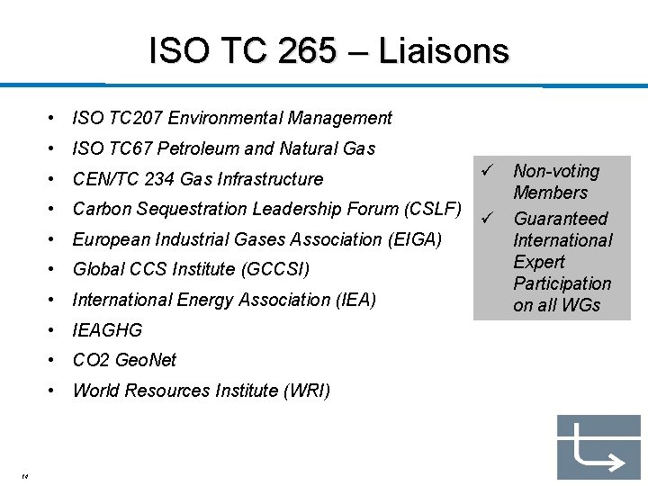 ISO TC 265 – Liaisons • ISO TC 207 Environmental Management • ISO TC