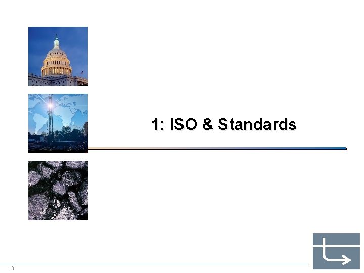 1: ISO & Standards 3 