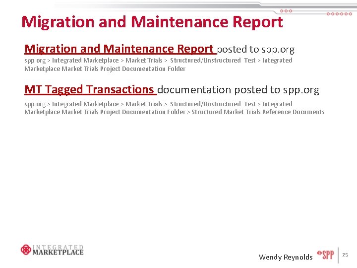 Migration and Maintenance Report posted to spp. org > Integrated Marketplace > Market Trials