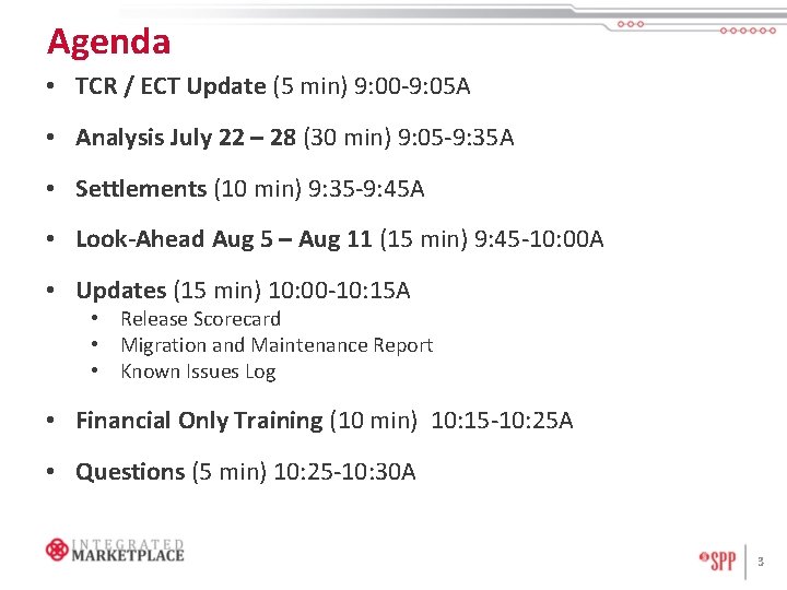 Agenda • TCR / ECT Update (5 min) 9: 00 -9: 05 A •