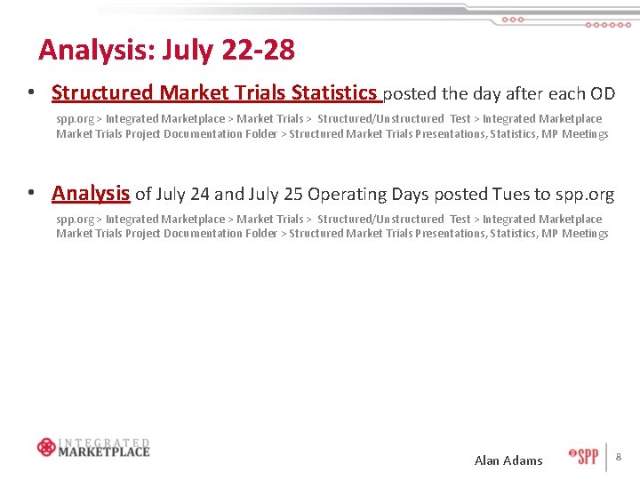 Analysis: July 22 -28 • Structured Market Trials Statistics posted the day after each