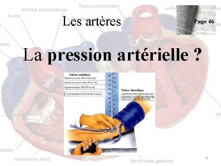 Les artères Page 46 La pression artérielle ? 8 