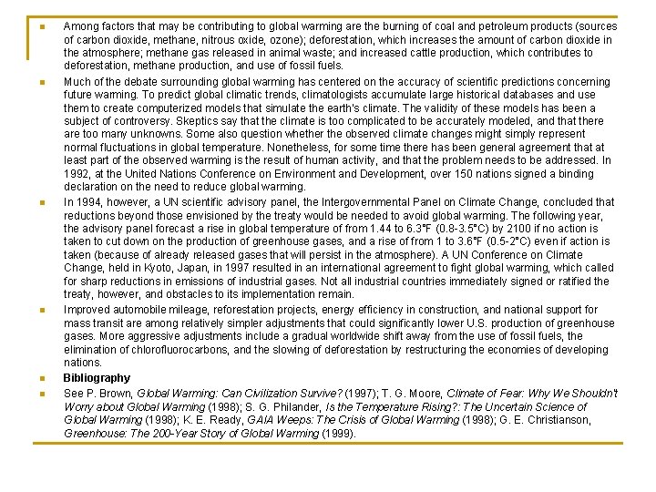 n n n Among factors that may be contributing to global warming are the