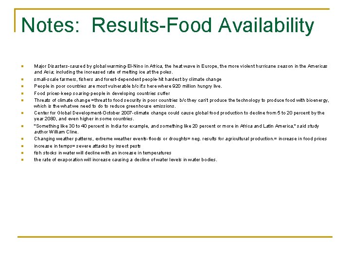 Notes: Results-Food Availability n n n Major Disasters-caused by global warming-El-Nino in Africa, the