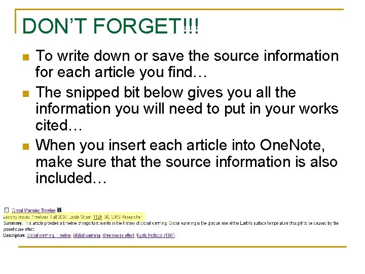 DON’T FORGET!!! n n n To write down or save the source information for