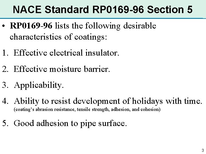 NACE Standard RP 0169 -96 Section 5 • RP 0169 -96 lists the following