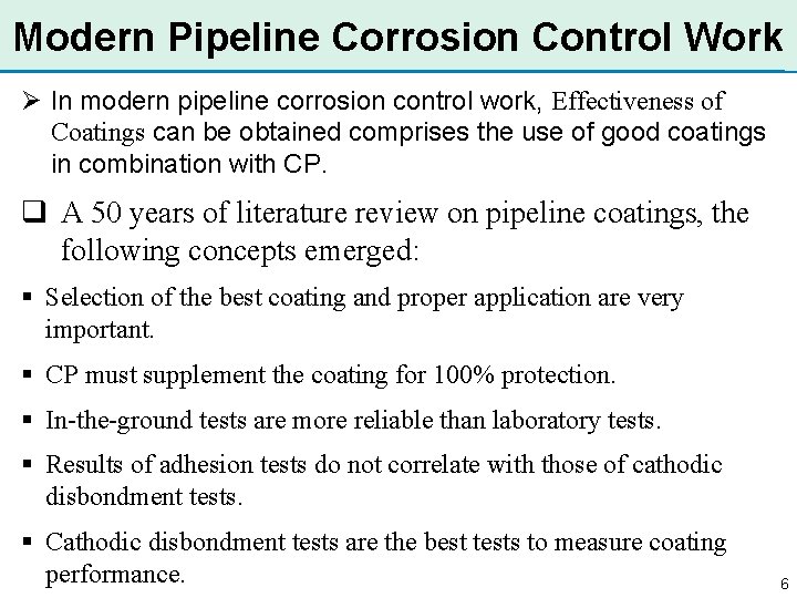 Modern Pipeline Corrosion Control Work Ø In modern pipeline corrosion control work, Effectiveness of