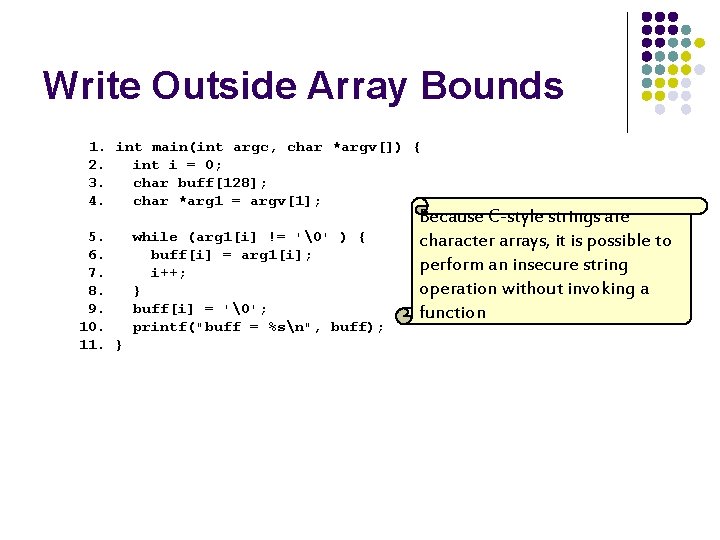 Write Outside Array Bounds 1. int main(int argc, char *argv[]) { 2. int i