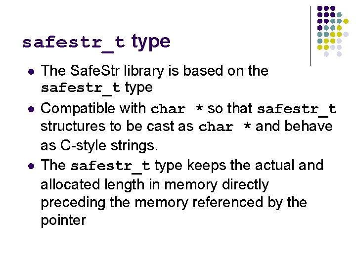 safestr_t type l l l The Safe. Str library is based on the safestr_t