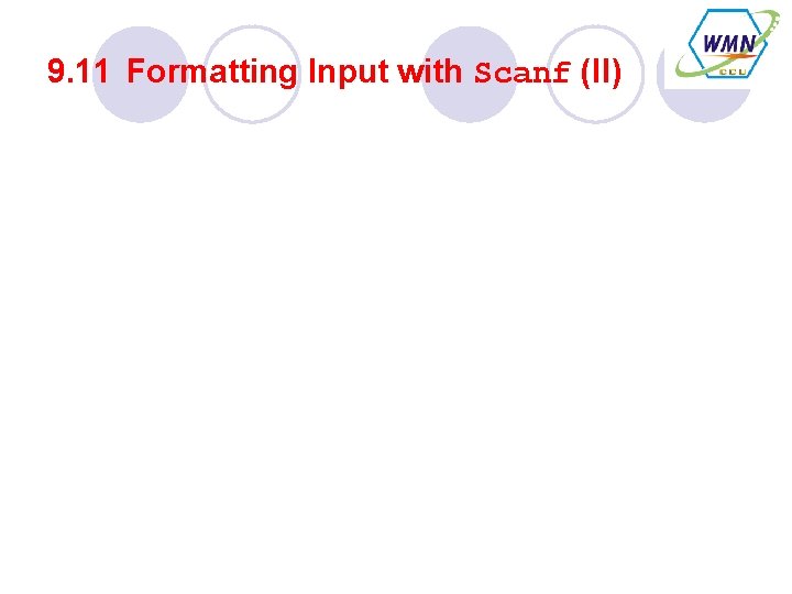 9. 11 Formatting Input with Scanf (II) 