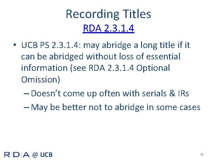 Recording Titles RDA 2. 3. 1. 4 • UCB PS 2. 3. 1. 4: