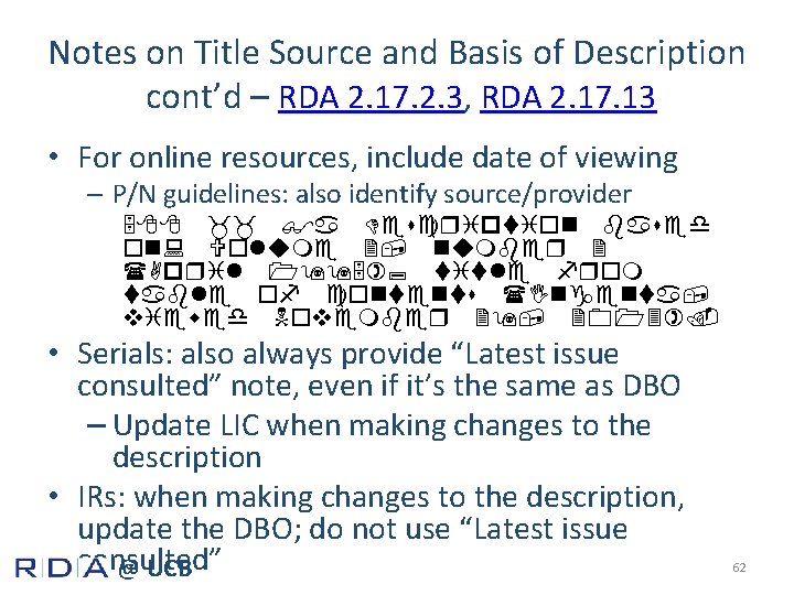 Notes on Title Source and Basis of Description cont’d – RDA 2. 17. 2.