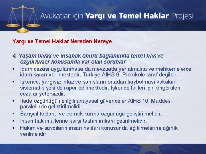 Yargı ve Temel Haklar Nereden Nereye 4. Yaşam hakkı ve insanlık onuru bağlamında temel